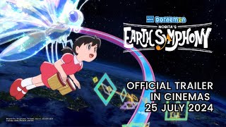 DORAEMON THE MOVIE NOBITAS EARTH SYMPHONY Official Trailer  In GSC CINEMAS 25 July 2024