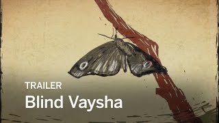 BLIND VAYSHA Trailer  Festival 2016