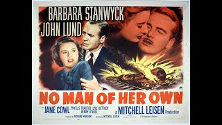 NO MAN OF HER OWN 1950 Theatrical Trailer  Barbara Stanwyck John Lund Jane Cowl