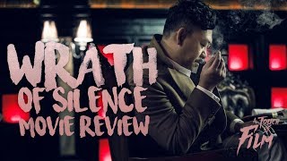 Wrath of Silence  Review  Chinese Movie