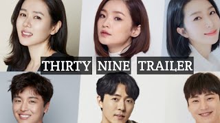 THIRTY NINE  TRAILER  NEW DRAMA  2022 