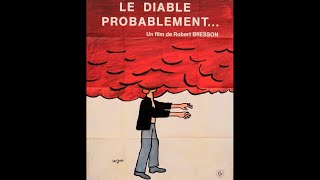 1977    LE DIABLE PROBABLEMENT AKA The Devil Probably Robert Bresson  Movie Trailer