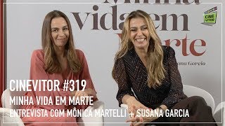 CINEVITOR 319 Entrevista com Mnica Martelli e Susana Garcia  Minha Vida em Marte