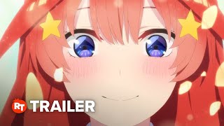 The Quintessential Quintuplets Movie Trailer 1 2022