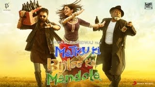 Matru Ki Bijlee Ka Mandola  Title Song Official HD Video Vishal BhardwajImran KhanAnushka Sharma