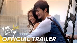 Hello Love Goodbye Official Trailer   Kathryn Bernardo Alden Richards  Hello Love Goodbye