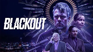 Blackout 2022 Movie  Josh Duhamel Abbie Cornish Nick Nolte Omar Chaparro  Review and Facts