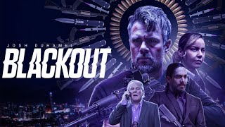 Blackout 2022 Movie  Josh Duhamel Abbie Cornish Nick Nolte  Review  Facts