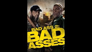 Bad Ass 2 Bad Asses 2014 Movie Review