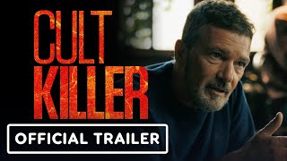 Cult Killer  Official Trailer 2024 Antonio Banderas Alice Eve