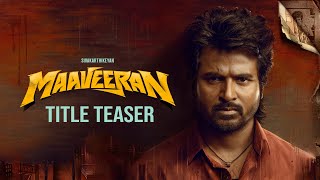 Maaveeran  Title Teaser  Sivakarthikeyan Aditi Shankar  Madonne Ashwin  Shanthi Talkies