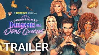 Dimension 20 Dungeons  Drag Queens Season 2 Trailer  Dropout Exclusive