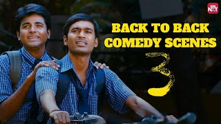 3 Movie  Back to Back Comedy Scenes  Dhanush  Sivakarthikeyan  Shruti Haasan  Sun NXT