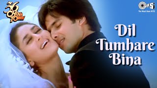 Dil Tumhare Bina  Shahid Kapoor Kareena Kapoor  Himesh Reshammiya Alka Yagnik   36 China Town