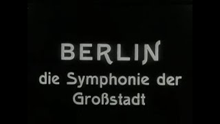 Berlin Symphony of a Great City 1927