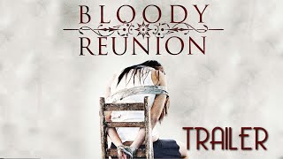 BLOODY REUNION 2006 Trailer Remastered HD