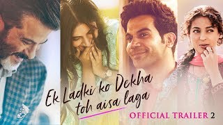 Ek Ladki Ko Dekha Toh Aisa Laga  Official Trailer 2  Anil  Sonam  RajKummar  Juhi  1st Feb19