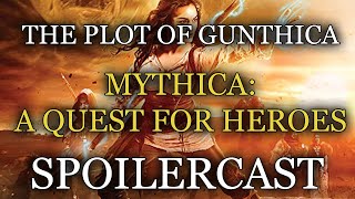 THE PLOT OF GUNTHICA  Mythica A Quest for Heroes 2014 SPOILERCAST