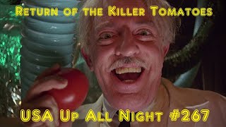 Up All Night Review 267 Return of the Killer Tomatoes