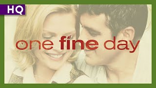 One Fine Day 1996 Trailer