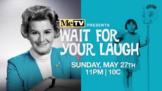 Wait For Your Laugh  The Rose Marie Story on MeTV