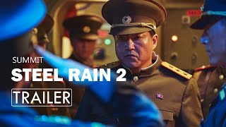 Steel Rain 2 Summit 2020Korean Movie Trailer