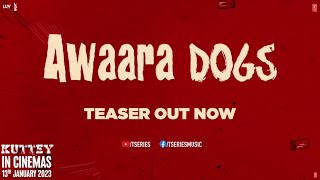 Awaara Dogs Teaser Kuttey  Arjun Tabu Kumud Radhika Shardul  Vishal B Gulzar Vishal D Aasmaan