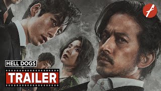 Hell Dogs 2022   Movie Trailer  Far East Films