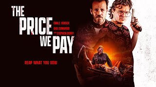 The Price We Pay 2023  Official Trailer