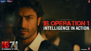 IB Operation 01 Intelligence In Action  IB 71  Sankalp Reddy  Vidyut Jammwal  Anupam Kher