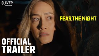 Fear The Night  Original Trailer