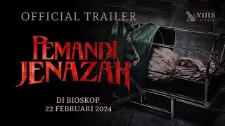 Official Trailer Pemandi Jenazah  22 Februari di bioskop