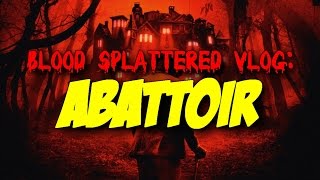 Abattoir 2016  Blood Splattered Vlog Horror Movie Review