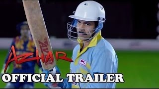 Azhar  Official Trailer Emraan Hashmi Nargis Fakhri Prachi Desai Lara Dutta Gautam Gulati