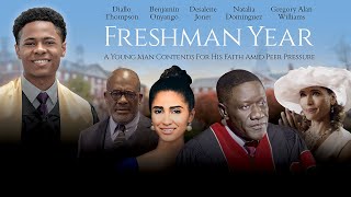 Freshman Year 2019  Full Movie  Diallo Thompson  Gregory Alan Williams  Benjamin A Onyango