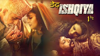 Dedh Ishqiya  Full Movie  Madhuri Dixit  Naseeruddin  Arshad Warsi  Huma