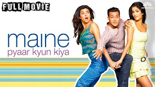 Maine Pyaar Kyun Kiya Full movie  Salman Khan Katrina Kaif Sushmita Sen  Hindi Comedy movie