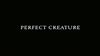 Perfect Creature 2007 Trailer  Saffron Burrows