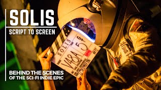 SOLIS Script To Screen  Behind The Scenes 2018