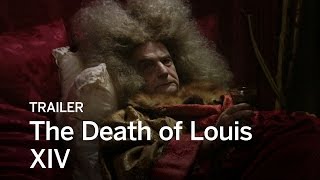 THE DEATH OF LOUIS XIV Trailer  Festival 2016