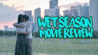 Wet Season    Movie Review