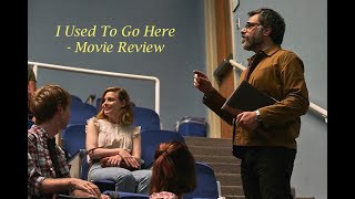 I Used To Go Here  Movie Review