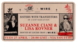 In Conversation Suzanne Ciani  Lisa Rovner SISTERS WITH TRANSISTORS