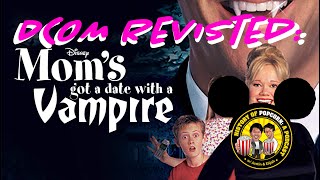 Moms Got a Date with a Vampire 2000  DCOM Revisited