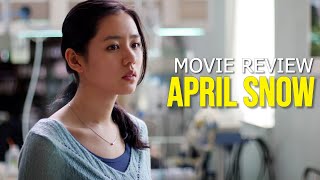 KOREAN MOVIE APRIL SNOW 2005 MOVIE REVIEW