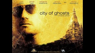 City Of Ghosts 2002