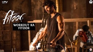 Workout Ka Fitoor  Aditya Roy Kapur  Fitoor  In Cinemas Feb 12