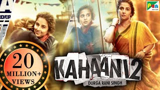 Kahaani 2 Durga Rani Singh  Vidya Balan Arjun Rampal  Sujoy GhoshBoundscript