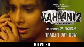 Kahaani 2 Durga Rani Singh  Official HD Trailer  Vidya Balan  Arjun Rampal  Sujoy Ghosh