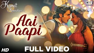 Aai Paapi Full Video  Kismat Konnection  Shahid Kapoor Vidya Balan  Neeraj Shridhar  Pritam